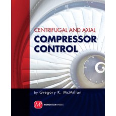Centrifugal and Axial Compressor Control:, Momentum, 英文, 平裝版