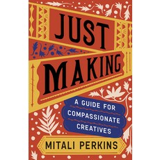 (英文圖書) Just Making: A Guide for Compassionate Creatives 精裝版, Broadleaf Books, 英文