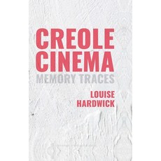 (英文圖書) Creole Cinema: Memory Traces 精裝版, Liverpool University Press, 英文