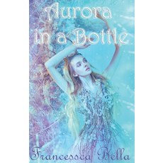 (英文圖書) Aurora In a Bottle 平裝版, Independently Published, 英文