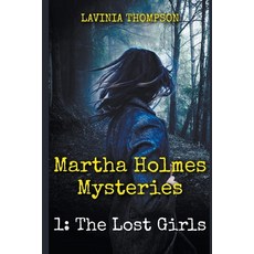 (英文圖書) Martha Holmes Mysteries 1: The Lost Girls 平裝版, Lavinia Thompson, 英文