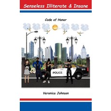 Senseless Illiterate & Insane: Code of Honor 平裝版, Independently Published, 英文