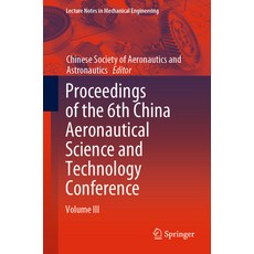 (英文圖書) Proceedings of the 6th China Aeronautical Science and Technology Conference: Volume III 平裝版, Springer, 英文