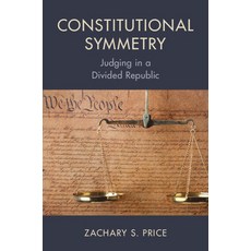 (英文圖書) Constitutional Symmetry: Judging in a Divided Republic 精裝版, Cambridge University Press, 英文