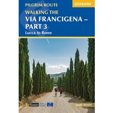 (英文圖書) Walking the Via Francigena Pilgrim Route - Part 3: Lucca to Rome 平裝版, Cicerone Press, 英文