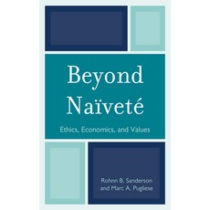 (英文書) Beyond Naïveté： Ethics Economics and Values 精裝版, University Press of America, 英文