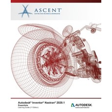 Autodesk Inventor Nastran 2021.1: Essentials: Autodesk Authorized Publisher 平裝版, Ascent, Center for Technica..., 英文