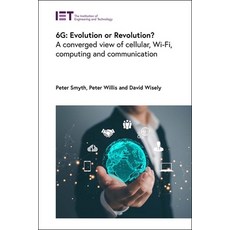 (英文圖書) 6g: Evolution or Revolution?: A Converged View of Cellular Wi-Fi Computing an... 精裝版, Institution of Engineering ..., 英文