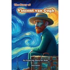 (英文圖書)The Story of Vincent van Gogh: An Inspiring Story for Kids 平裝版, Effortlessmath.com, 英文