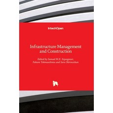 (英文圖書) Infrastructure Management and Construction 精裝版, Intechopen, 英文
