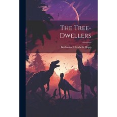(英文圖書)The Tree-dwellers 平裝版, Legare Street Press, 英文