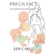 (英文圖書) Pregnancy and childbirth preparation journey for women especially for first pregnancy 平裝版, Independently Published, 英文