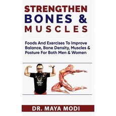 (英文圖書) Strengthen Bones@ Muscles: foods and exercise to improve balance bone density muscles and p... 平裝版, Independently Published, 英文