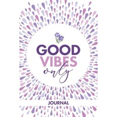Good Vibes Only Journal 平裝版, Gallaway Enterprise, 英文