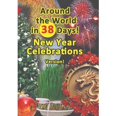 (英文圖書) Around the World in 38 Days: New Year Celebrations Version! 平裝版, Independently Published, 英文