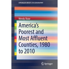 (英文圖書) America's Poorest and Most Affluent Counties 1980 to 2010 平裝版, Springer, 英文