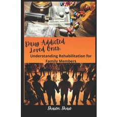 (英文圖書) Drug Addicted Loved Ones: Understanding Rehabilitation for Family Members 平裝版, Independently Published, 英文