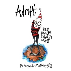 (英文圖書) Adrift In A Rapidly Sinking World: The Artwork of Paul Raggity 精裝版, Volossal Publishing, 英文