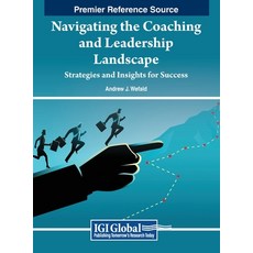 (英文圖書) Navigating the Coaching and Leadership Landscape: Strategies and Insights for Success 精裝版, IGI Global, 英文