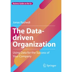 (英文圖書) The Data-Driven Organization: Using Data for the Success of Your Company 平裝版, Springer, 英文