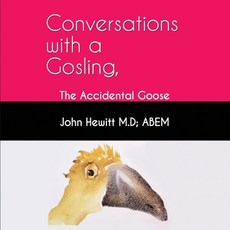 (英文圖書)Conversations with a Gosling: The Accidental Goose 平裝版, Dorrance Publishing Co., 英文