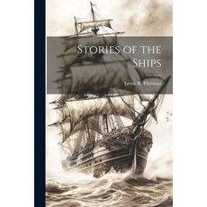 (英文圖書) Stories of the Ships 平裝版, Legare Street Press, 英文