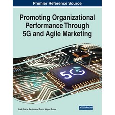 (英文圖書) Promoting Organizational Performance Through 5G and Agile Marketing 平裝版, IGI Global, 英文