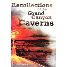 Recollections of the Grand Canyon Caverns 平裝版, Createspace Independent Pub..., 英文