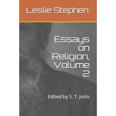 Essays on Religion Volume 2: Edited by S. T. Joshi 平裝版, Independently Published, 英文