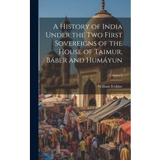 (英文書) A History of India Under the Two First Sovereigns of the House of Taimur Báber and Humáyun; ... 精裝版, Legare Street Press, 英文
