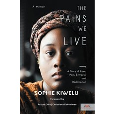 (英文圖書) The Pains We Live: A Story of Love Pain Betrayal and Redemption 平裝版, Mystery Publishers Limited, 英文