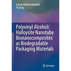 (英文圖書) Polyvinyl Alcohol/Halloysite Nanotube Bionanocomposites as Biodegradable Packaging Materials 平裝版, Springer, 英文