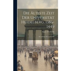 (英文書) Die Älteste Zeit der Universität Heidelberg 1386-1449： Im Auftrage der Universität 精裝版, Legare Street Press, 英文