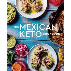 (英文圖書) The Mexican Keto Cookbook: Authentic Big-Flavor Recipes for Health and Longevity 精裝版, Ten Speed Press, 英文