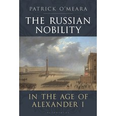 The Russian Nobility in the Age of Alexander I 平裝版, Bloomsbury Publishing PLC, 英文