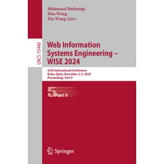 (英文圖書) Web Information Systems Engineering - Wise 2024: 25th International Conference ... 平裝版, Springer, 英文