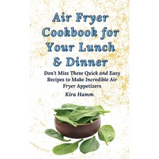 (英文圖書) Air Fryer Cookbook for Your Lunch & Dinner: Don't Miss These Quick and Easy Rec... 精裝版, Kira Hamm, 英文