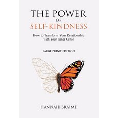 (英文圖書) The Power of Self-Kindness (Large Print): How to Transform Your Relationship Wi... 平裝版, Individuate Press, 英文
