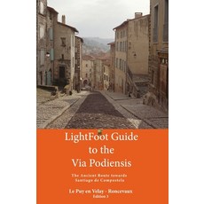 (英文圖書) Lightfoot Guide to the via Podiensis - Le Puy en Velay to Roncevaux 平裝版, Eurl Pilgrimage Pub, 英文