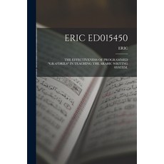 (英文圖書) Eric Ed015450: The Effectiveness of Programmed Grafdrils in Teaching the Arabic Writing System. 平裝版, Hassell Street Press, 英文