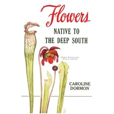 (英文圖書) Flowers Native to the Deep South 精裝版, Claitor's Pub Division, 英文