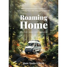 (英文圖書) Roaming Home: The Comprehensive Guide for Converting Your Van Into a Campervan 精裝版, Van Conversion, 英文