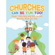 (英文圖書)Churches Can Be Fun Too! Mazes Matching and Dot to Dot Activity Book for Kids 平裝版, Speedy Kids, 英文