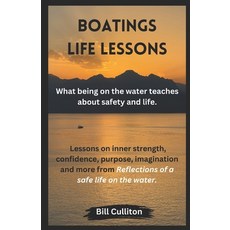 (英文圖書) Boatings Life Lessons: What being on the water teaches about safety and life. L... 平裝版, Independently Published, 英文
