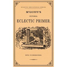(英文圖書) McGuffey's Pictorial Eclectic Primer: A Facsimile of the 1867 Edition with 172 Engravings 精裝版, Suzeteo Enterprises, 英文