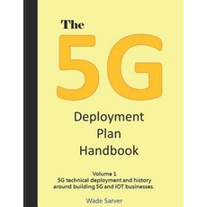 (英文圖書) The 5G Deployment Plan Handbook: Volume 1 5G technical deployment and history around buildin... 平裝版, Independently Published, 英文