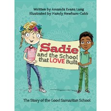 (英文圖書)Sadie and the School that LOVE Built 精裝版, Friends of the Good Samarit..., 英文