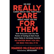 (英文圖書) Really Care for Them: How Everyone Can Use the Power of Caring to Earn Trust Grow Sales and... 平裝版, Morgan James Publishing, 英文
