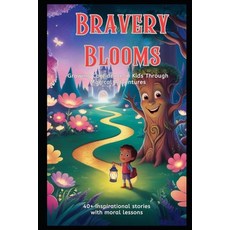 (英文圖書)Bravery Blooms: Growing Confidence in Kids Through Magical Adventures 平裝版, Independently Published, 英文