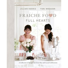 (英文圖書) Fraiche Food Full Hearts: A Collection of Recipes for Every Day and Casual Celebrations: A C... 精裝版, Penguin Books Canada, 英文